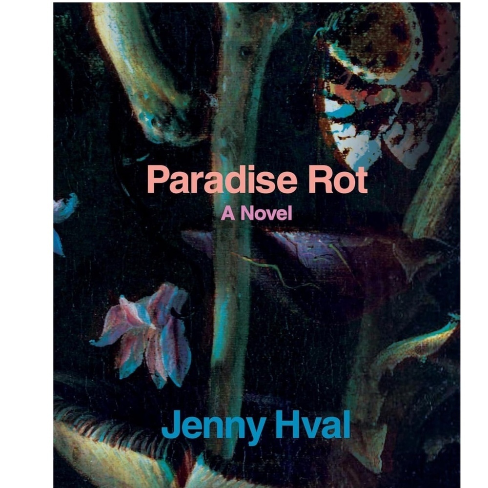 Paradise Rot by Jenny Hval